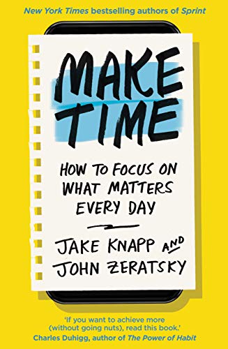 Make Time: How to focus on what matters every day von Penguin